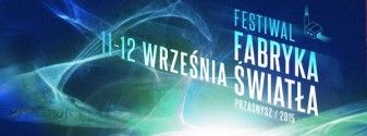 Festiwal Fabryka Światła - Przasnysz 2015