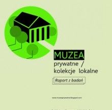 MUZEA prywatne / kolekcje lokalne