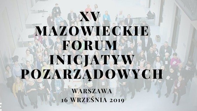 XV Mazowieckie Forum Inicjatyw Pozarządowych