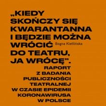Raport z badania publiczności teatralnej w czasie epidemii koronawirusa w polsce